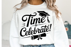 Time to Celebrate svg | Graduation Svg | Shirt Svg Product Image 1