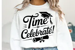 Time to Celebrate svg | Graduation Svg | Shirt Svg Product Image 1