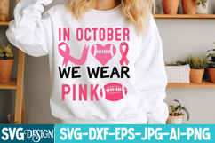 In October We Wear Pink - Breast Cancer Awareness SVG Product Image 2