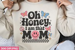 Oh honey i am that mom PNG,Retro Mama Sublimation Product Image 1