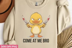 Come at me bro PNG, Funny Duck Sublimation PNG Product Image 1