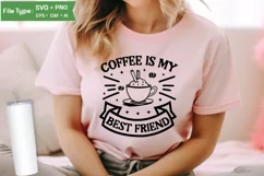 Coffee Is My Best Friend Sticker SVG Design | Best friends Product Image 3