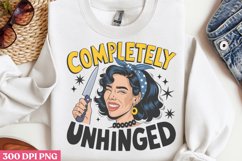 Completely unhinged PNG, Funny Retro Girl sublimation PNG Product Image 3