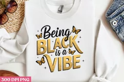 being Black is a Vibe PNG, Black History Month Sublima Product Image 3