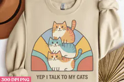 Yep, I Talk To My Cats PNG, Funny Cat Sublimati Product Image 3