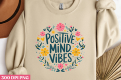 POSITIVE MIND PNG, Inspired Florals Sublimation PNG Product Image 2