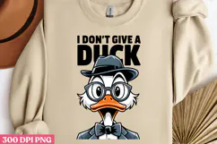 I DON'T GIVE A DUCK PNG, Animal Funny Quotes Sublima Product Image 2