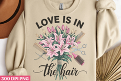 Love Is In The Hair PNG, Hair Stylist Sublimation PNG Product Image 2