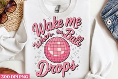 Wake me when the ball drops PNG, Happy New Year Sublimation Product Image 1
