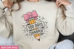 100 Days Sharper PNG,100 Days Of School Sublimat Product Image 2