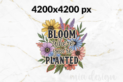 Bloom Where You're Planted PNG, Vintage Floral Sublimation Product Image 2