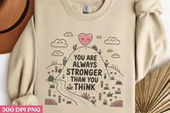 You are always stronger PNG, Positive Motivation Sublimation Product Image 3