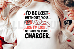 Funny Id Be Lost Without Phone Charger Cute Mobile Design Product Image 2