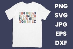 Retro The World Is A Better Place With You In It SVG Product Image 2