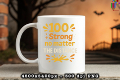 100 Strong No Matter the Distance Sublimation Design Product Image 3