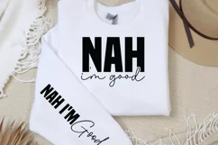 Nah i'm good Nah i'm good Sleeve SVG PNG Product Image 2