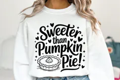 Sweeter than Pumpkin Pie Svg | Halloween Svg | Shirt Svg Product Image 1