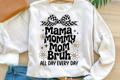 Mama Mommy Mom Bruh Sublimation Design Product Image 1