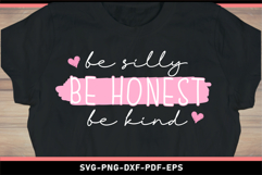 Be silly be honest be kind, Funny Quotes SVG Product Image 2