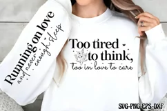 Too tired to think, too in love to care SVG Product Image 1