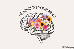 Be kind to your mind PNG, Motivation Sublimation PNG Product Image 1