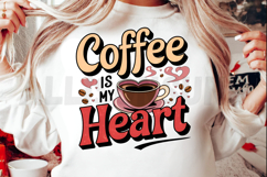 Coffee is My Heart Sublimation PNG, Coffee Lover PNG Product Image 2