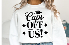 Caps Off To Us svg | Graduation Svg | Shirt Svg Product Image 1