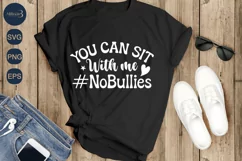 You Can Sit With Me #NoBullies SVG PNG Sublimation|Bullying Product Image 2