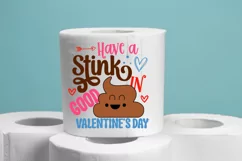Have a stink in good valentine's day SVG, Valentine SVG Product Image 2
