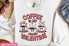 Coffee is my Valentine PNG, Cozy Valentine Sublimation PNG Product Image 3