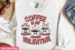 Coffee is my Valentine PNG, Cozy Valentine Sublimation PNG Product Image 3