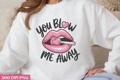 You blow me away PNG Product Image 1