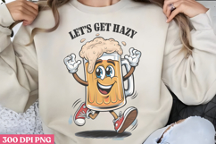 Let&#039;s get hazy PNG, Funny Beer Quotes Sublimation PNG Product Image 1