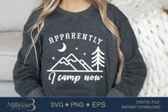 Apparently I Camp Now SVG PNG Sublimation |Family Camp Fire Product Image 2
