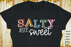 Salty But Sweet SVG, Funny Quotes, Sarcastic T shirt Designs Product Image 2