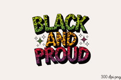 BLACK AND PROUD PNG, Black History Month sublimation Product Image 1