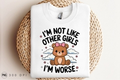 I Am Not Like Other Girls Bear Sublimation PNG Product Image 2