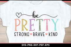 Be pretty strong brave kind SVG, Funny Motivational quotes Product Image 2