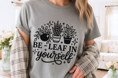 Be Leaf In Yourself Svg, Plant Lover Svg, Funny Gardener Svg Product Image 3