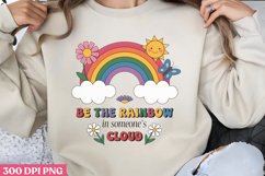Be The Rainbow In Someone PNG, Mental Health Sublimation PNG Product Image 1