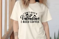I Don’t Need A Valentine I Need Coffee SVG PNG Sublimatio Product Image 2