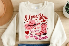 I Love You From My Hat to My Boots PNG, Western Valentine Sh Product Image 1