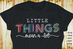 Little things mean a lot SVG, Funny quotes shirt designs PNG Product Image 2