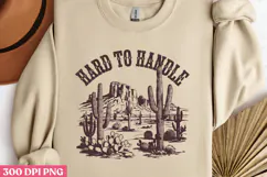 HARD TO HANDLE PNG, Vintage Western Sublimation PNG Product Image 3