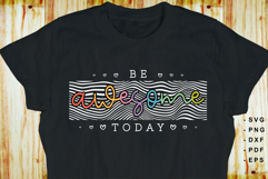 Be awesome today SVG, Motivational Quotes T shirt Designs Product Image 2