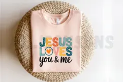 Jesus Loves You and Me Sublimation PNG Design Product Image 2