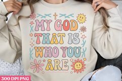 My god that is who you are PNG, Retro Christian Sublimatio Product Image 3
