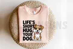 Cute Cartoon Dog With Hug Your Dog Slogan For Sublimation Product Image 2