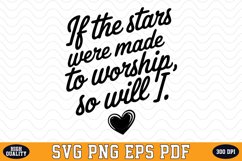 If the stars were made to worship so will I SVG | Quotes Product Image 1