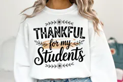 Thankful for my Students Svg| Thanksgiving Svg | Shirt Svg Product Image 1